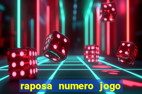 raposa numero jogo do bicho